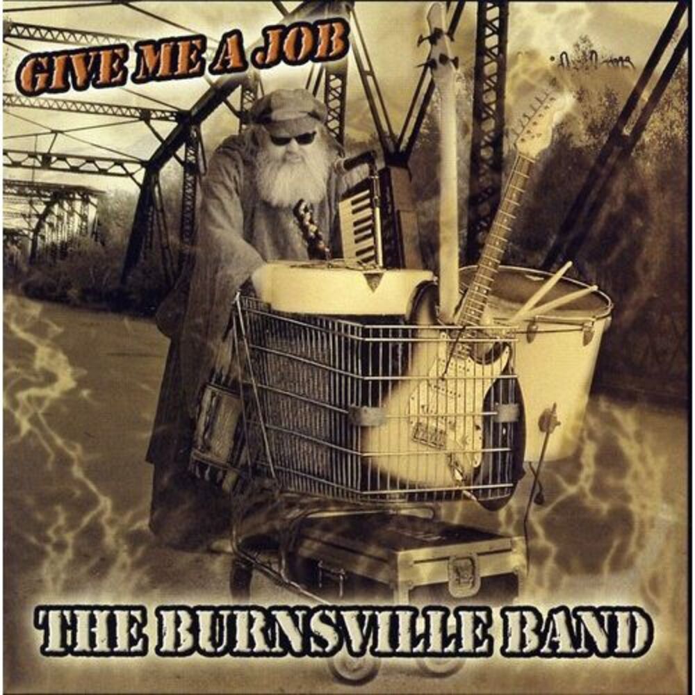 Burnsville Band - Give Me a Job  CD
